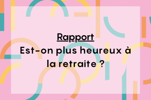 Rapport Est on plus heureux à la retraite